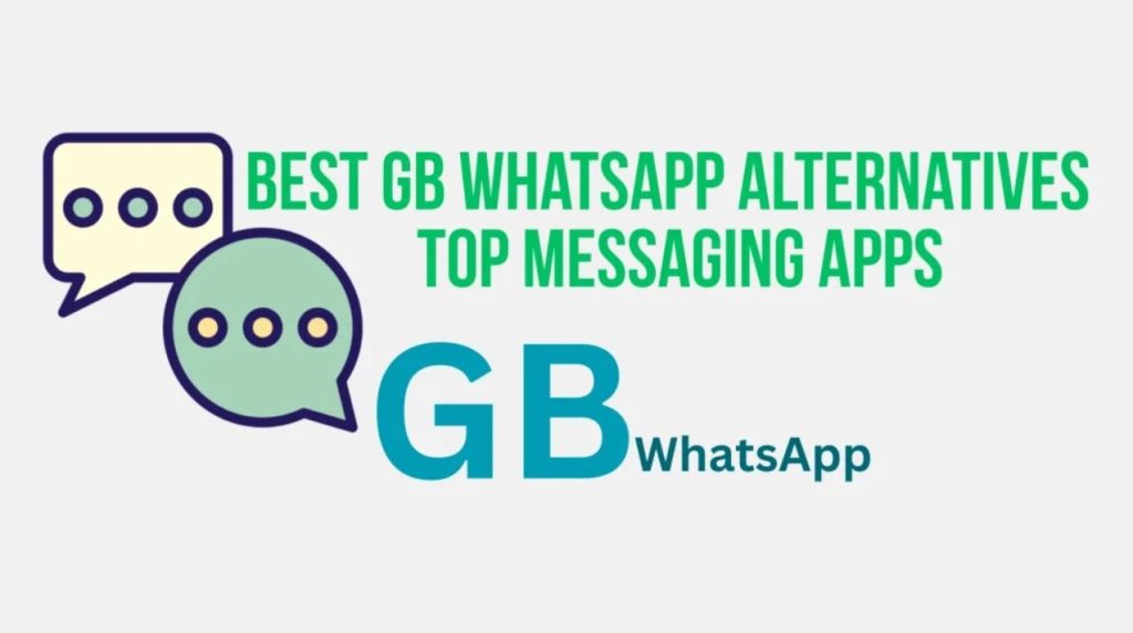 GB WhatsApp Alternatives